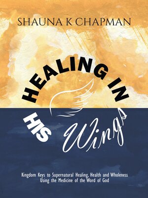 cover image of Healing in His Wings